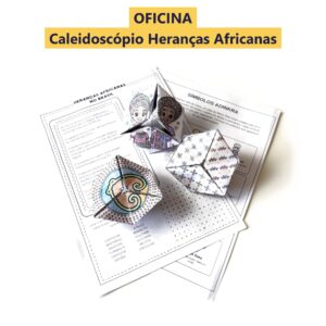 Oficina Caleidoscópio Heranças Africanas